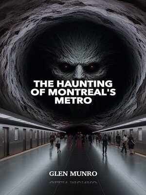 cover image of The Haunting of Montreal's Metro
